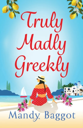 Truly, Madly, Greekly: The perfect romantic