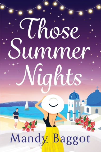 Those Summer Nights: The perfect sizzling, escapist romance from Mandy Baggot