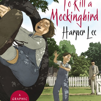 To Kill a Mockingbird: The stunning graphic novel adaptation