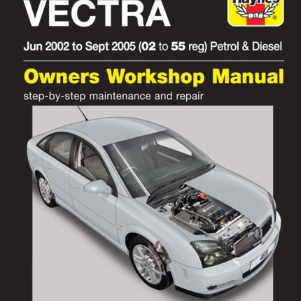 Vauxhall/Opel Vectra Petrol & Diesel (June 02 - Sept 05) Haynes Repair Manual: 45048