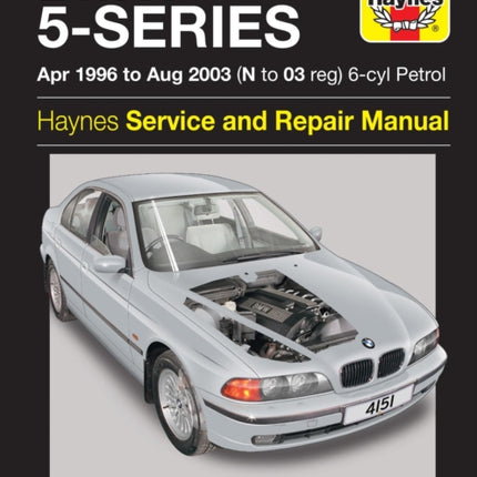 BMW 5-Series 6-cyl Petrol (April 96 - Aug 03) Haynes Repair Manual: 96-03