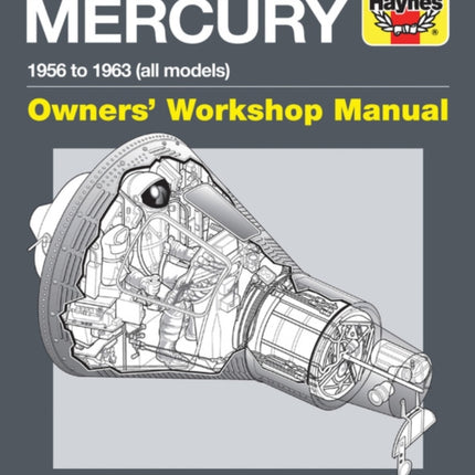 NASA Mercury Owners' Workshop Manual: 1958 to 1963 (all models)