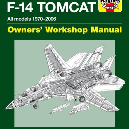 Grumman F-14 Tomcat Manual: All models 1970–2006