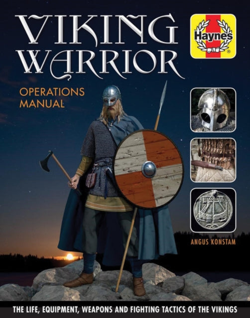 Viking Warrior Operations Manual  The life equipment weapons and fighting tactics of the Vikings