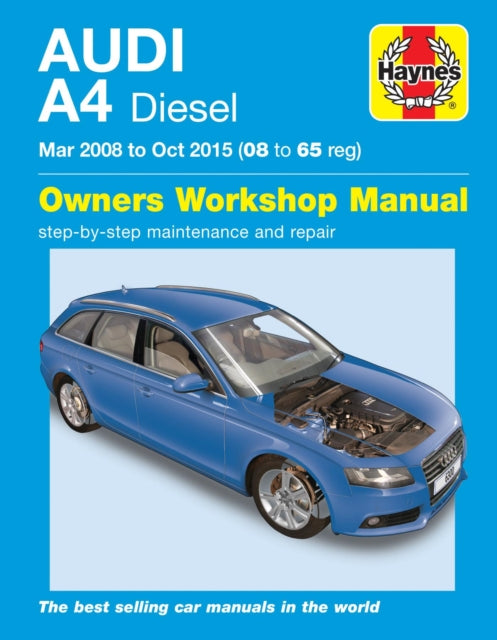 Audi A4 Diesel (Mar 08 - Oct 15) Haynes Repair Manual 08 to 65