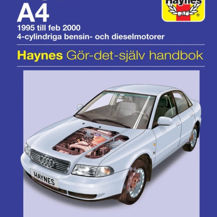 Audi A4 (1995 - Feb 2000) Haynes Repair Manual (svenske utgava)