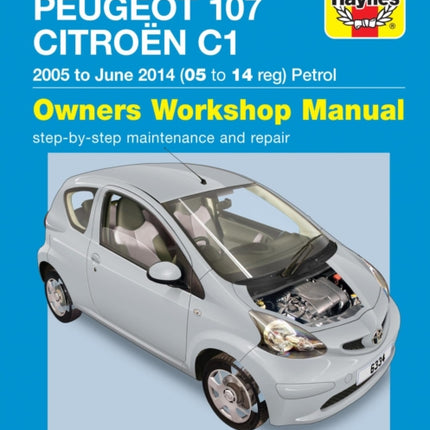 Toyota Aygo, Peugeot 107 & Citroen C1 Petrol ('05-June'14) 05 To 14