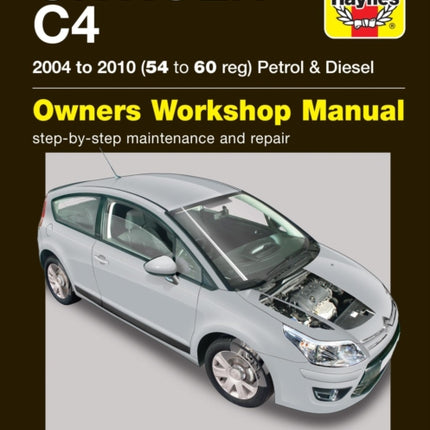 Citroen C4 Owners Workshop Manual: 04-10