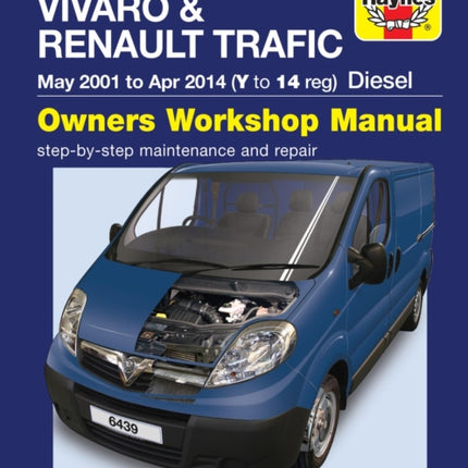 Vauxhall/Opel Vivaro & Renault Trafic Diesel May 01 to Apr 14 (Y to 14 reg) Haynes Repair Manual