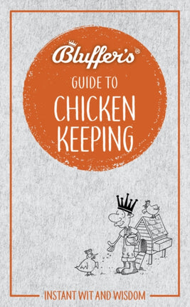 Bluffers Guide to Chicken Keeping  Instant wit and wisdom