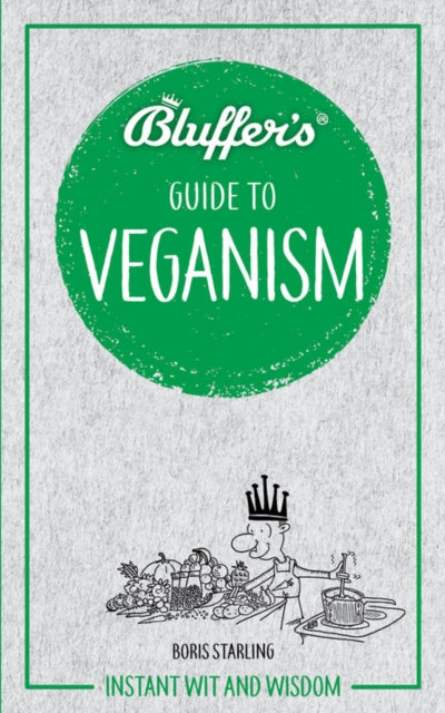 Bluffers Guide to Veganism  Instant wit and wisdom