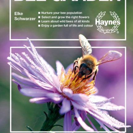 Bee Garden: All you need to know in one concise manual