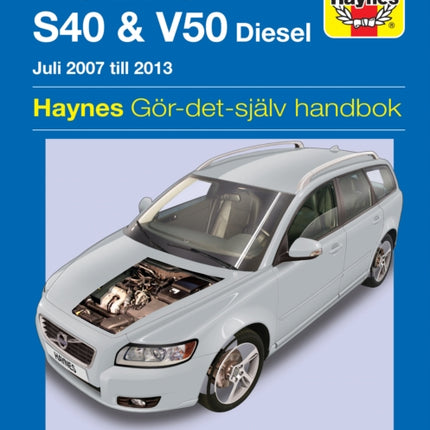 Volvo S40 and V50 (2007 - 2013) Haynes Repair Manual (svenske utgava)