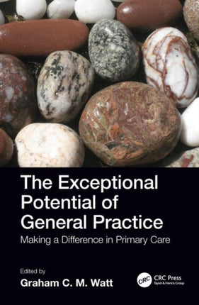 The Exceptional Potential of General Practice: