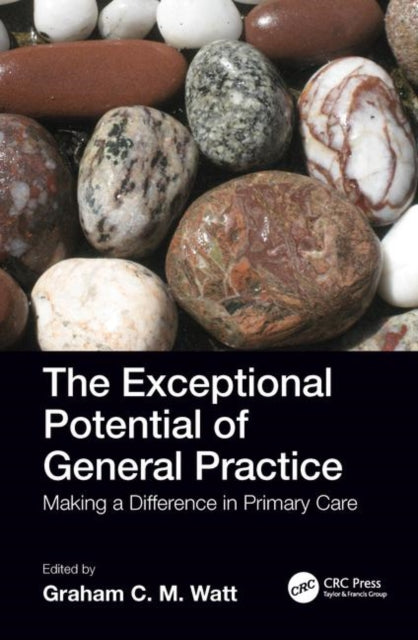 The Exceptional Potential of General Practice: