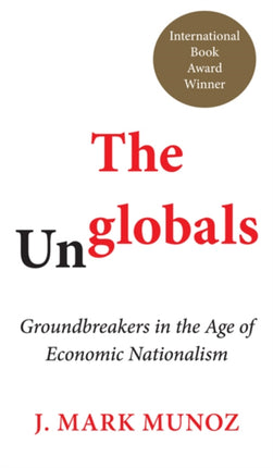 The Unglobals: Groundbreakers in the Age of
