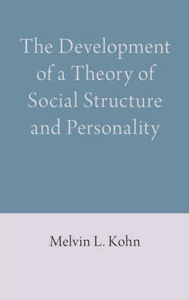The Development of a Theory of Social Structure