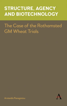 Structure, Agency and Biotechnology: The Case of