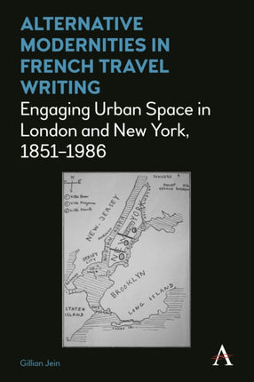 Alternative Modernities in French Travel Writing: