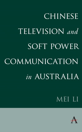 Chinese Television and Soft Power Communication
