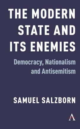 The Modern State and Its Enemies: Democracy,