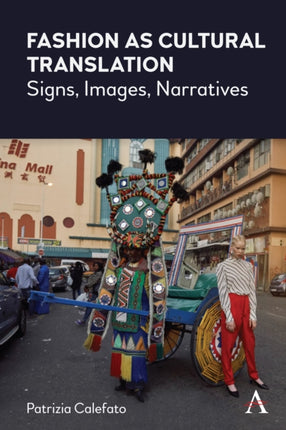 Fashion as Cultural Translation: Signs, Images,