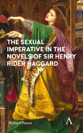 The Sexual Imperative in the Novels of Sir Henry
