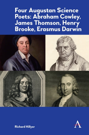 Four Augustan Science Poets: Abraham Cowley,