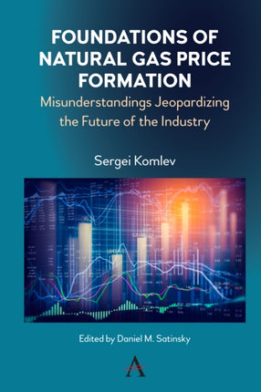 Foundations of Natural Gas Price Formation: