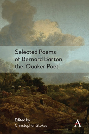 Selected Poems of Bernard Barton, the 'Quaker