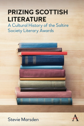 Prizing Scottish Literature: A Cultural History