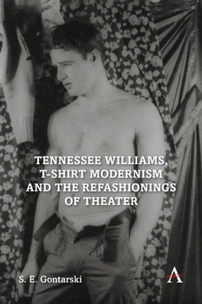 Tennessee Williams, T-shirt Modernism and the