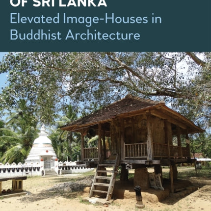 The Tämpiṭavihāras of Sri Lanka: Elevated