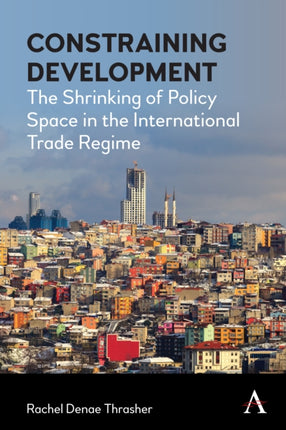 Constraining Development: The Shrinking of Policy