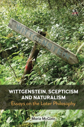Wittgenstein, Scepticism and Naturalism: Essays