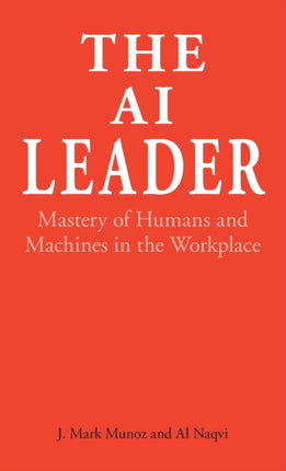 The AI Leader: Mastery of Humans and Machines in