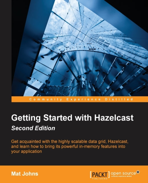 Getting Started with Hazelcast  Second Edition Get acquainted with the highly scalable data grid Hazelcast and learn how to bring its powerful inmemory features into your application