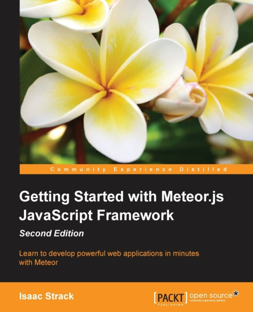 Getting Started with Meteorjs JavaScript Framework  Second Edition