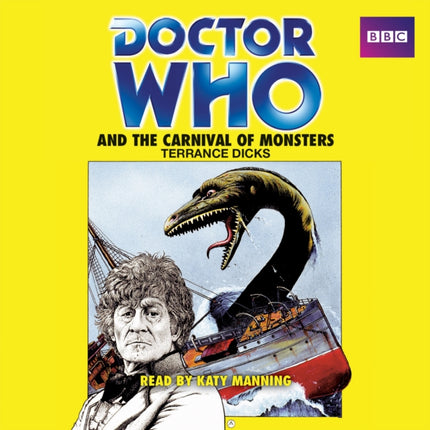 Doctor Who and the Carnival of Monsters: A 3rd Doctor novelisation