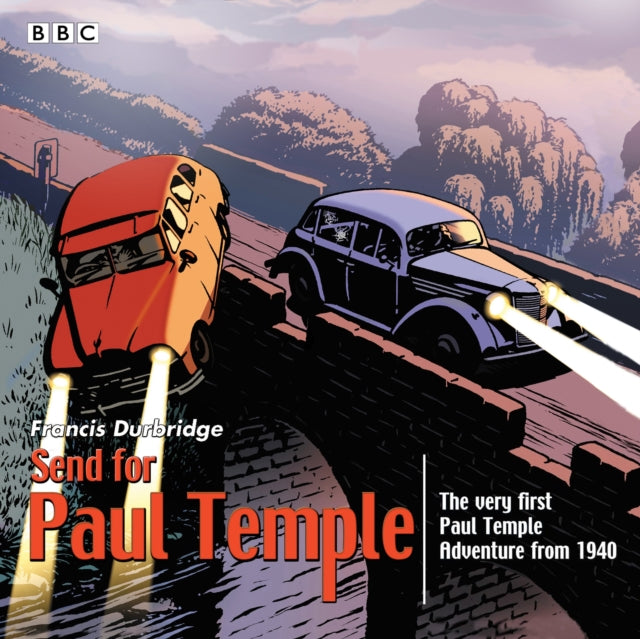 Send for Paul Temple: A 1940 full-cast production of Paul's very first adventure