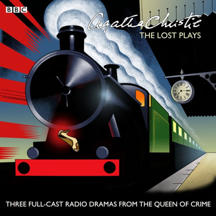 Agatha Christie: The Lost Plays: Three BBC radio full-cast dramas: Butter in a Lordly Dish, Murder in the Mews & Personal Call