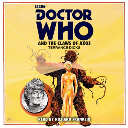 Doctor Who and the Claws of Axos: A 3rd Doctor novelisation