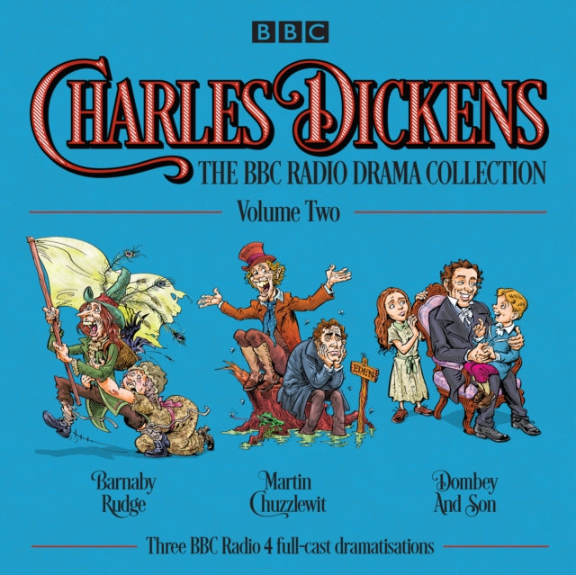 Charles Dickens: The BBC Radio Drama Collection: Volume Two: Barnaby Rudge, Martin Chuzzlewit & Dombey and Son