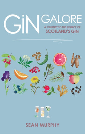 Gin Galore: A Journey to the source of Scotland’s gin