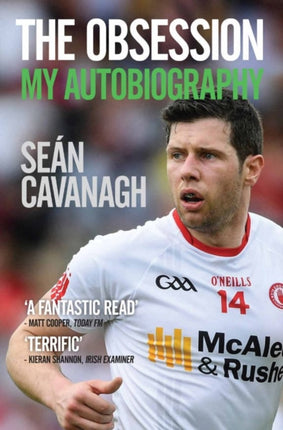 Seán Cavanagh: The Obsession: My Autobiography