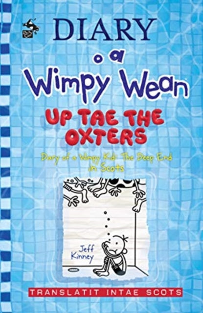 Diary o a Wimpy Wean: Up Tae the Oxters: Diary of a Wimpy Kid: The Deep End in Scots