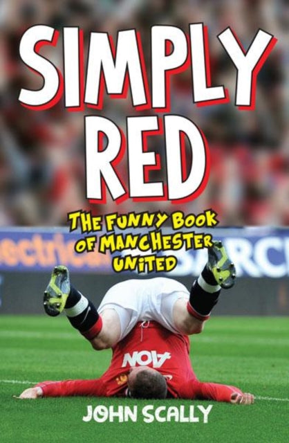 Simply Red: The Funny Book of Manchester United