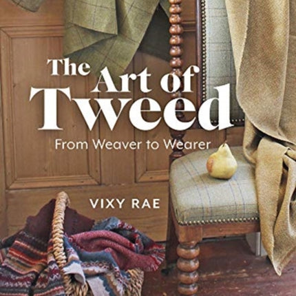 The Art of Tweed: From Weaver to Wearer