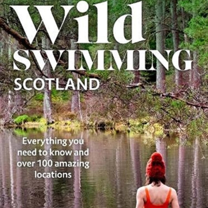 The Art of Wild Swimming: Scotland