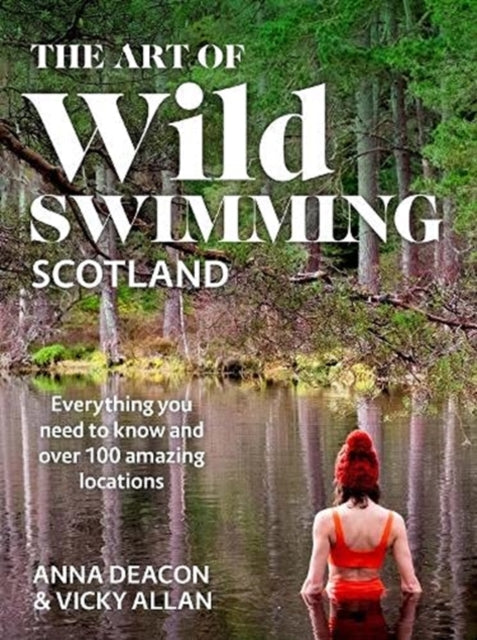 The Art of Wild Swimming: Scotland